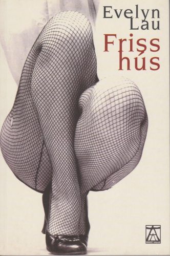 Evelyn Lau: Friss hus Antikvar