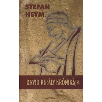 Stefan Heym: David kiraly kronikaja Jo allapotu antikvar