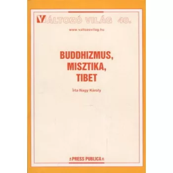 Nagy Karoly Buddhizmus, ​misztika, Tibet