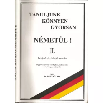 dr. Ernst hackel:Tanuljunk konnyen, gyorsan nemetul II. - befejezo resz haladok szamara amtikvar