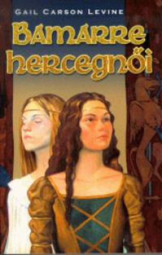 Gail Carson Levine: Bamarre hercegnoi Jo allapotu antikvar