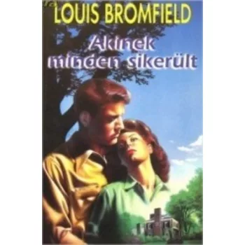 Louis Bromfield Akinek minden sikerult Jo allapotu antikvar