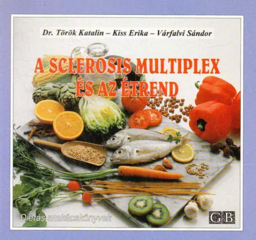 Torok Katalin · Kiss Erika · Varfalvi Sandor: A sclerosis multiplex es az etrend Antikvar