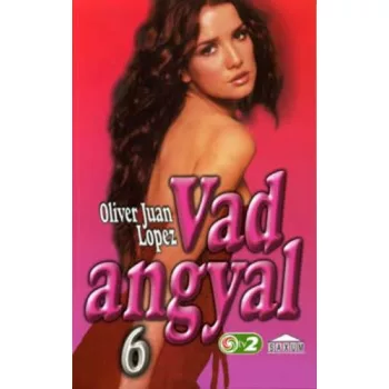 Oliver Juan Lopez: Vad angyal 6.