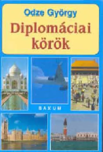Odze Gyorgy: Diplomaciai korok Jo allapotu szepseghibas