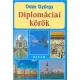 Odze Gyorgy: Diplomaciai korok Jo allapotu szepseghibas