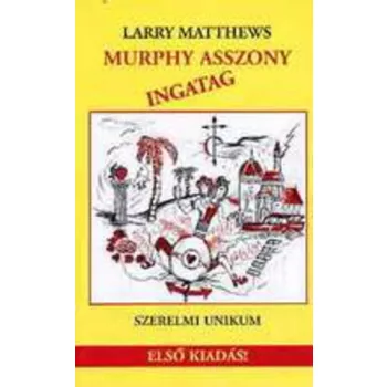Larry Matthews - Murphy asszony ingatag Antikvar