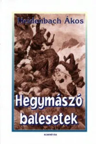 Neidenbach Akos: Hegymaszo ​balesetek Antikvar