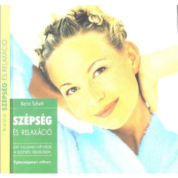 Karin Schutt: Szépség és relaxáció Antikvár