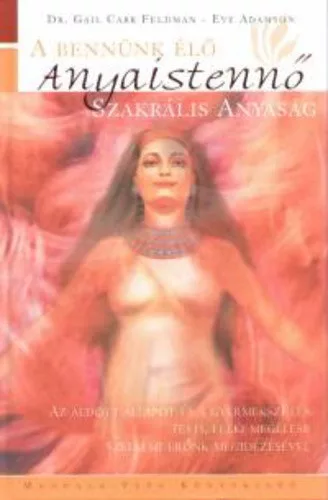 Eve Adamson, Gail Carr Feldman: A ​bennunk elo anyaistenno Antikvar serulesek a gerincen