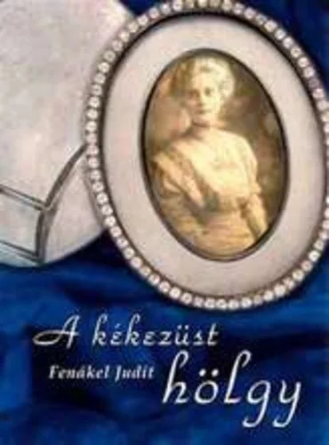 Fenakel Judit: A kekezust holgy Antikvar