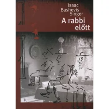 Isaac Bashevis Singer: A ​rabbi elott Antikvar