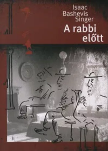 Isaac Bashevis Singer: A ​rabbi elott Antikvar