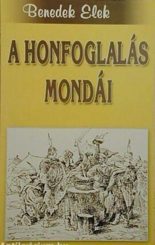 benedek-elek-a-honfoglalas-mondai