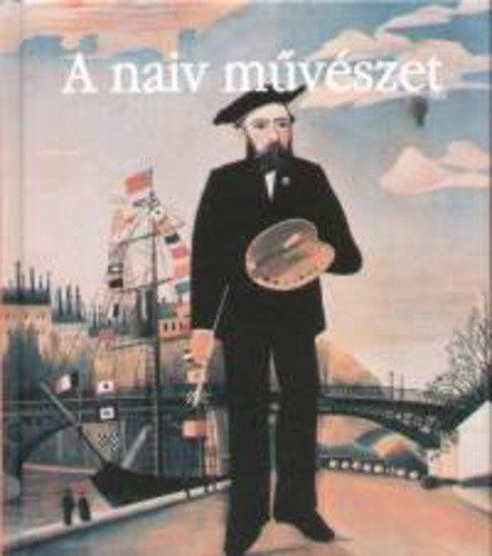 Eperjessy Laszlo (szerk.): A naiv muveszet