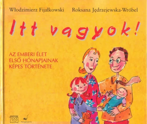 Włodzimierz Fijałkowski · Roksana Jedrzejewska-Wrobel: Itt vagyok! Antikvar 5 cm-es savban a borito fakult