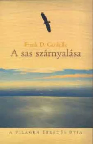 Frank Cardelle: A sas szarnyalasa – A vilagra ebredes utja Antikvar