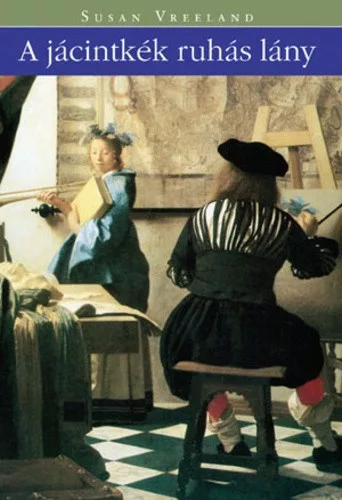 Susan Vreeland - A ​jacintkek ruhas lany Antikvar