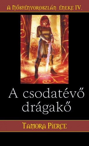 Tamora Pierce A csodatevo dragako (A Nostenyoroszlan eneke 4.) Antikvar