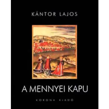 Kantor Lajos A mennyei kapu Antikvar