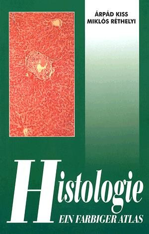kiss-arpad-rethelyi-miklos-histologie-ein-farbiger-atlas-szovettan-atlasz
