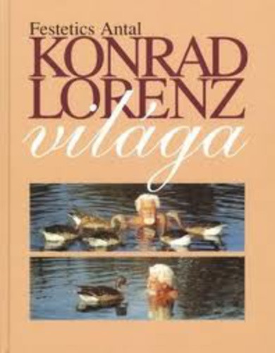 Festetics Antal: Konrad Lorenz vilaga Antikvar