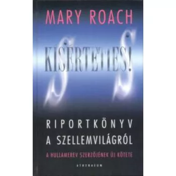 Mary Roach: Kiserteties!ANTIKVAR