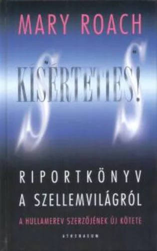 Mary Roach: Kiserteties!ANTIKVAR
