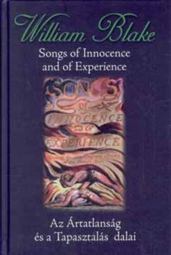 William Blake: Songs ​of Innocence and of Experience / Az Artatlansag es a Tapasztalas dalai Antikvar 6 CM-ES SERULES A BORITO OLDALON A GERINC MENTEN