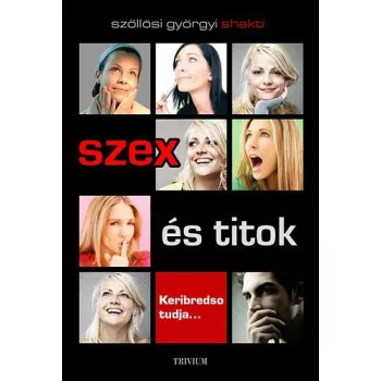 Szolossi Gyorgyi Shakti Szex es titok – Keribredso tudja Antikvar