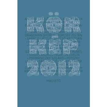 kiraly-levente-szerk-korkep-2012-harminchet-mai-magyar-iro-kisprozaja