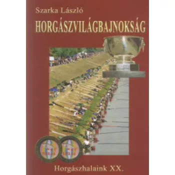 Szarka Laszlo: Horgaszvilagbajnoksag Tarolas serult