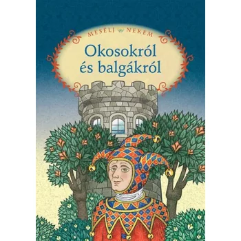 Meselj nekem okosokrol es balgakrol Antikvar