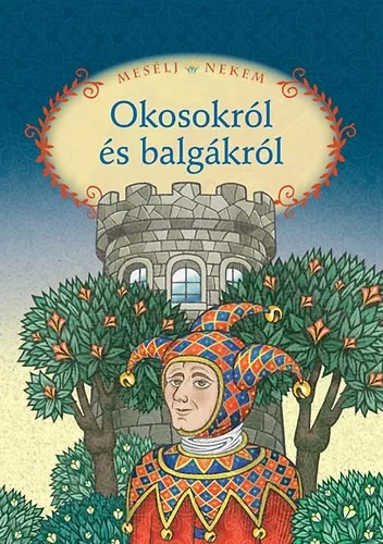 Meselj nekem okosokrol es balgakrol Antikvar
