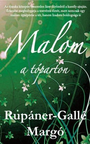 Rupáner-Gallé Margó - Malom a tóparton