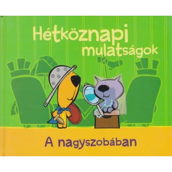 Horvath Vanda, Lengyel Andor - Hetkoznapi ​mulatsagok - A nagyszobaban - Antikvar