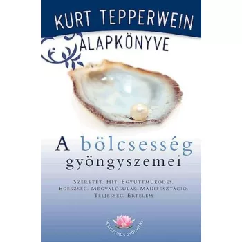 Kurt Tepperwein A bolcsesseg gyongyszemei Antikvar