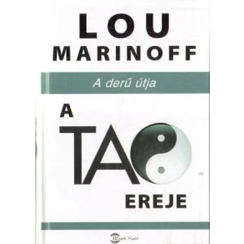 Lou Marinoff: A ​Tao ereje - A deru utja Antikvar boritotablan egy regi matrica maradvanya
