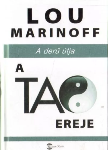 Lou Marinoff: A ​Tao ereje - A deru utja Antikvar boritotablan egy regi matrica maradvanya