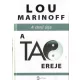 Lou Marinoff: A ​Tao ereje - A deru utja Antikvar boritotablan egy regi matrica maradvanya