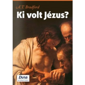 A. T. Bradford: Ki volt Jézus? Antikvár