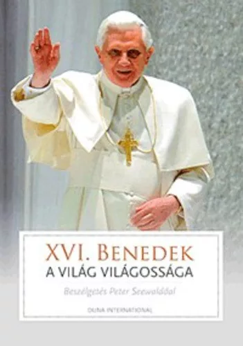 XVI. Benedek ·Peter Seewald A ​vilag vilagossaga - Peter Seewald beszelgetesei a papaval - Szepseghibas a konyv tetejen serules