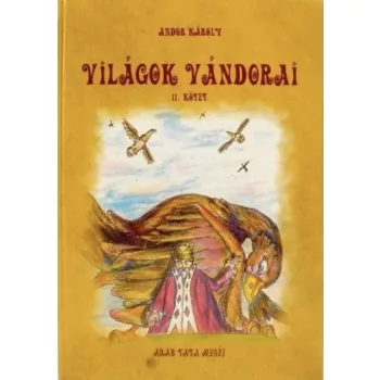Andor Karoly: Vilagok vandorai II. (Arab tata mesei)