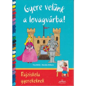 gyere-velunk-a-lovagvarba-rajziskola-gyerekeknek