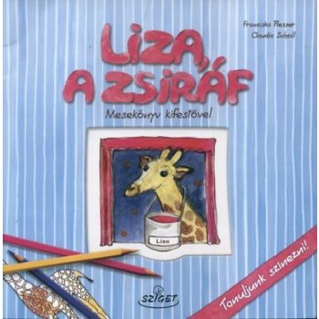 Liza, a zsiráf - Mesekönyv ragasztgatós melléklettel
