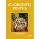 Giuseppe Sangiorgi Cellini · Annamaria Toti: Cukormentes konyha olasz módra