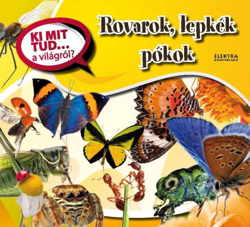 Rovarok, lepkek, pokok - Ki mit tud... a vilagrol? Jo allapotu szepseghibas