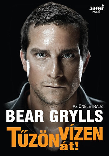 Bear Grylls: Tuzon vizen at!