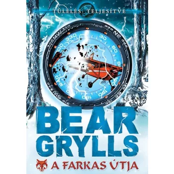 Bear Grylls A farkas utja Antikvar