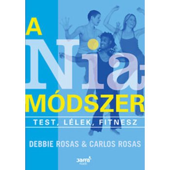 Debbie Rosas · Carlos Rosas - A Nia-módszer